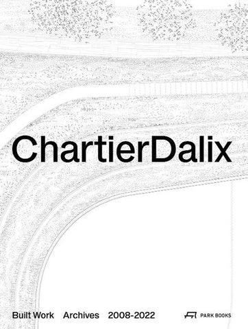 ChartierDalix. Built Work, Archives