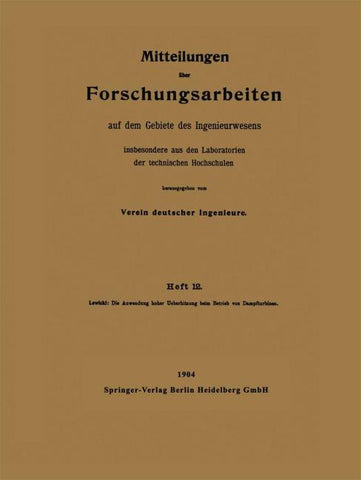 Die Anwendung hoher Ueberhitzung beim Betrieb von Dampfturbinen