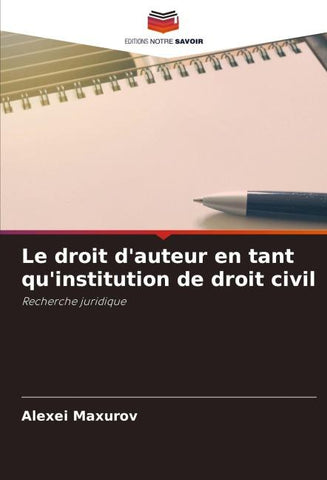 Le droit d'auteur en tant qu'institution de droit civil