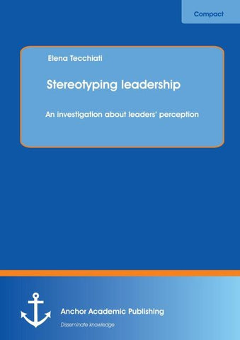 Stereotyping leadership: An investigation about leaders' perception