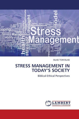 STRESS MANAGEMENT IN TODAY'S SOCIETY