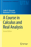 A Course in Calculus and Real Analysis