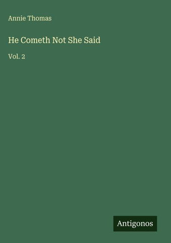 He Cometh Not She Said