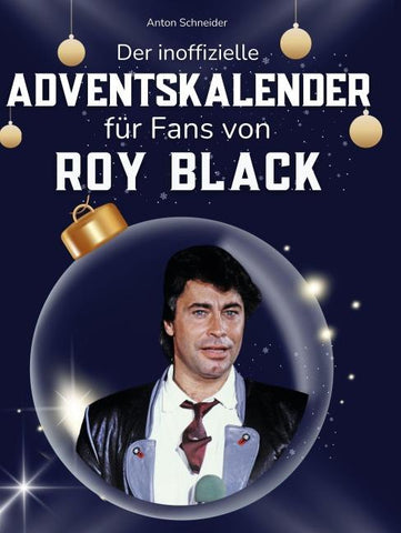 Der inoffizielle Adventskalender für Fans von Roy Black