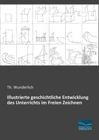 Illustrierte geschichtliche Entwicklung des Unterrichts im Freien Zeichnen