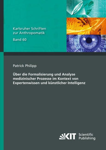Über die Formalisierung und Analyse medizinischer Prozesse im Kontext von Expertenwissen und künstlicher Intelligenz