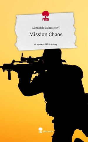 Mission Chaos. Life is a Story - story.one
