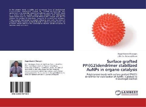 Surface grafted PPI(G2)dendrimer stabilized AuNPs in organo catalysis