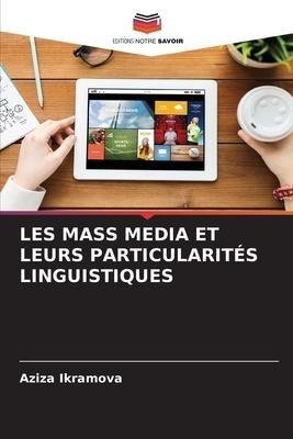 LES MASS MEDIA ET LEURS PARTICULARITÉS LINGUISTIQUES