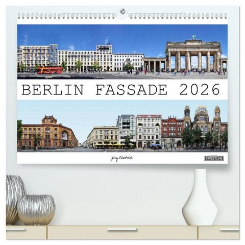 Berlin Fassade (hochwertiger Premium Wandkalender 2026 DIN A2 quer), Kunstdruck in Hochglanz