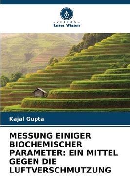 MESSUNG EINIGER BIOCHEMISCHER PARAMETER: EIN MITTEL GEGEN DIE LUFTVERSCHMUTZUNG