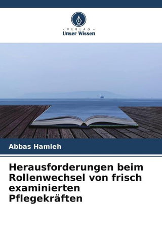 Herausforderungen beim Rollenwechsel von frisch examinierten Pflegekräften
