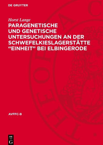 Paragenetische und genetische Untersuchungen an der Schwefelkieslagerstätte „Einheit“ bei Elbingerode