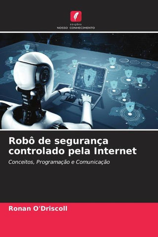 Robô de segurança controlado pela Internet