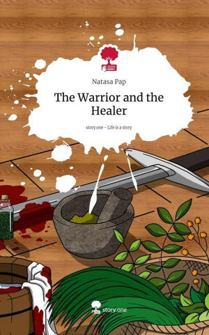 The Warrior and the Healer. Life is a Story - story.one