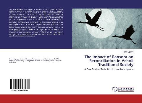The Impact of Ransom on Reconciliation in Acholi Traditional Society
