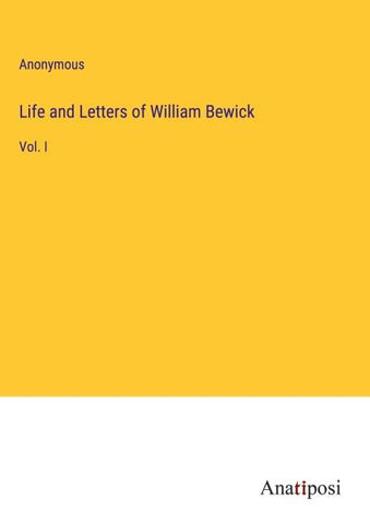 Life and Letters of William Bewick