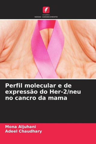Perfil molecular e de expressão do Her-2/neu no cancro da mama
