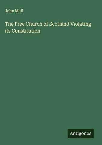 The Free Church of Scotland Violating its Constitution