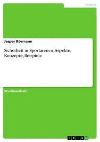 Sicherheit in Sportarenen: Aspekte, Konzepte, Beispiele