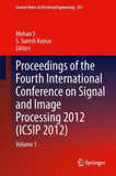 Proceedings of the Fourth International Conference on Signal and Image Processing 2012 (ICSIP 2012)