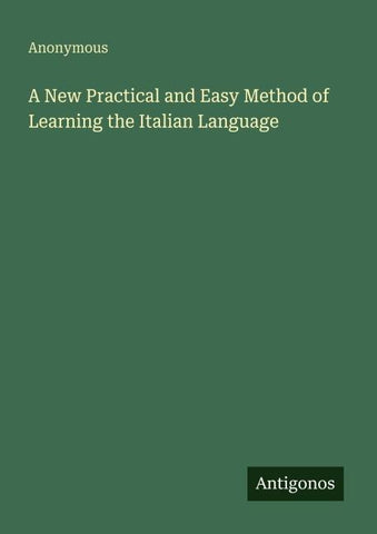 A New Practical and Easy Method of Learning the Italian Language