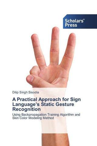 A Practical Approach for Sign Language's Static Gesture Recognition