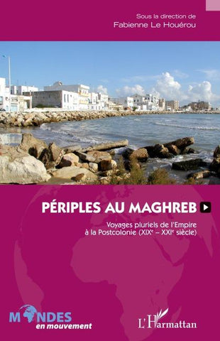 Périples au Maghreb