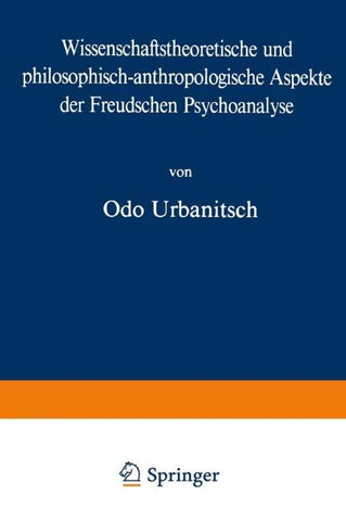 Wissenschaftstheoretische und philosophisch-anthropologische Aspekte der Freudschen Psychoanalyse