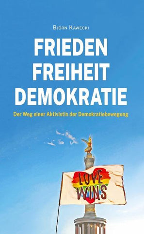 Frieden Freiheit Demokratie