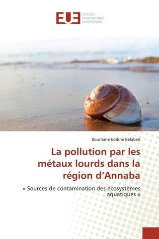 La pollution par les métaux lourds dans la région d'Annaba