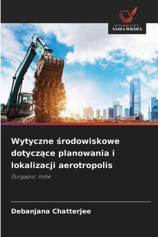 Wytyczne ¿rodowiskowe dotycz¿ce planowania i lokalizacji aerotropolis
