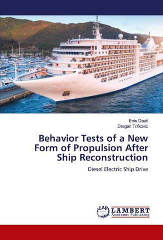Behavior Tests of a New Form of Propulsion After Ship Reconstruction