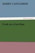 Frank on a Gun-Boat