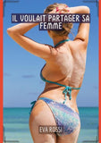 Il voulait partager sa Femme