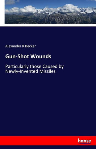 Gun-Shot Wounds