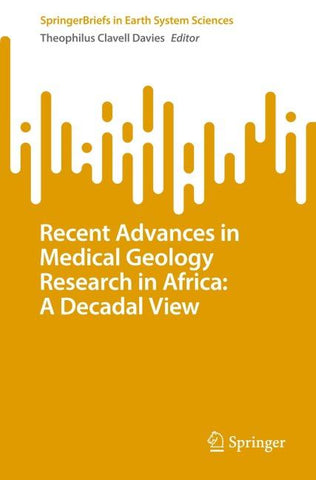 Recent Advances in Medical Geology Research in Africa: A Decadal View