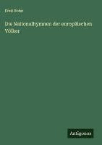 Die Nationalhymnen der europäischen Völker