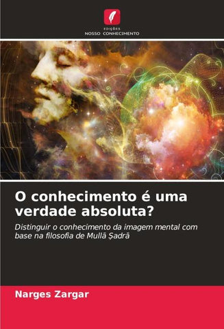 O conhecimento é uma verdade absoluta?