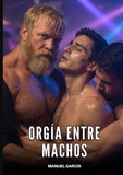 Orgía entre Machos