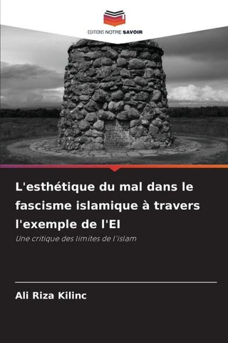 L'esthétique du mal dans le fascisme islamique à travers l'exemple de l'EI