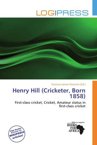 Henry Hill (Cricketer, Born 1858)