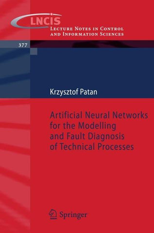 Artificial Neural Networks for the Modelling and Fault Diagnosis of Technical Processes