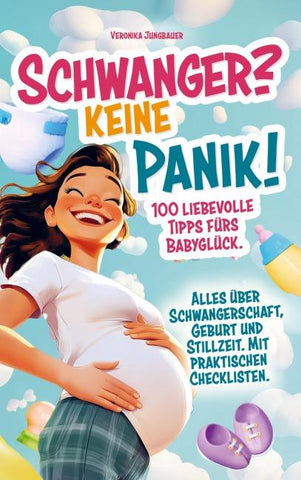 Schwanger? Keine Panik!