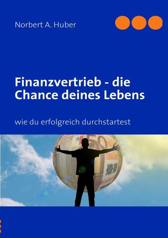 Finanzvertrieb - die Chance deines Lebens