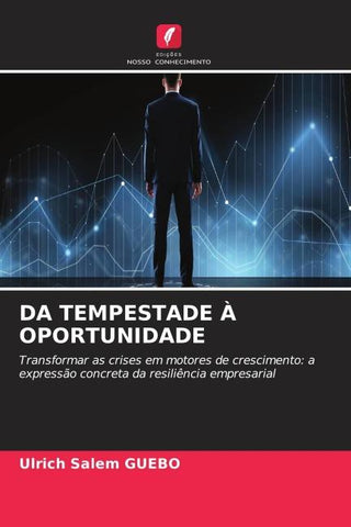 DA TEMPESTADE À OPORTUNIDADE