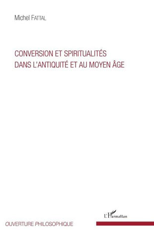Conversion et spiritualités dans l'Antiquité et au Moyen Âge