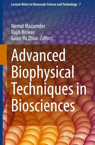 Advanced Biophysical Techniques in Biosciences