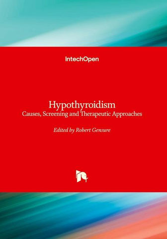Hypothyroidism - Causes, Screening and Therapeutic Approaches