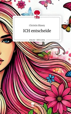 ICH entscheide. Life is a Story - story.one